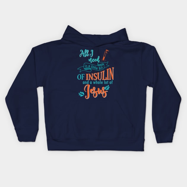 Insulin and Jesus - diabetes diabetics Kids Hoodie by papillon